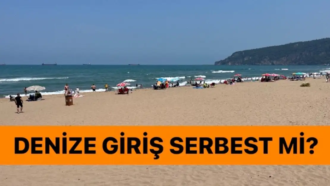 Denize girişler serbest mi?