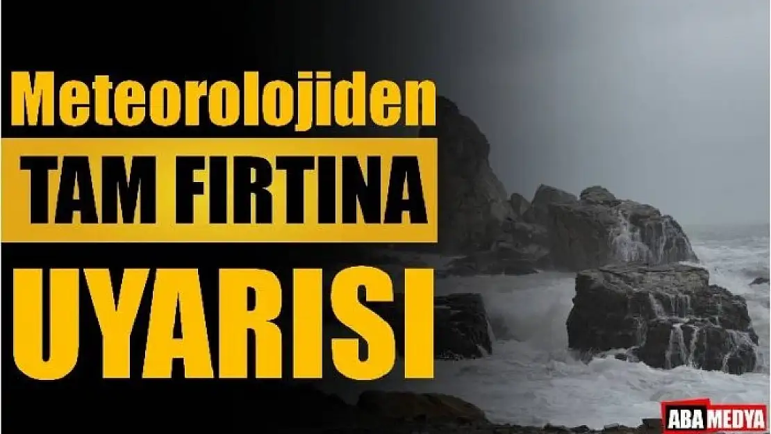 DENİZLERDE TAM FIRTINA BEKLENİYOR