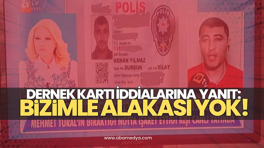 Dernek Kartı İddialarına Net Yanıt: Bizimle Alakası Yok!