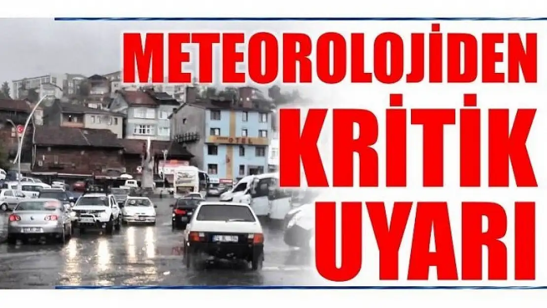 DİKKAT METEOROLOJİK UYARI