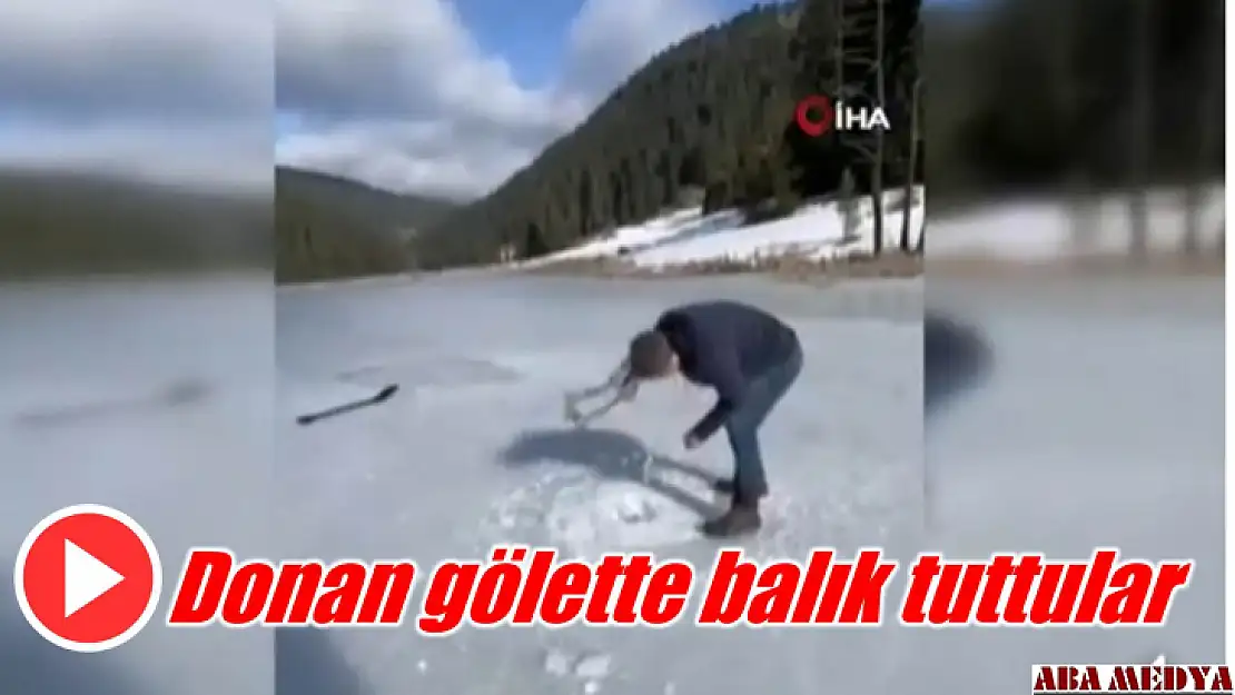 Donan gölde balık tuttular