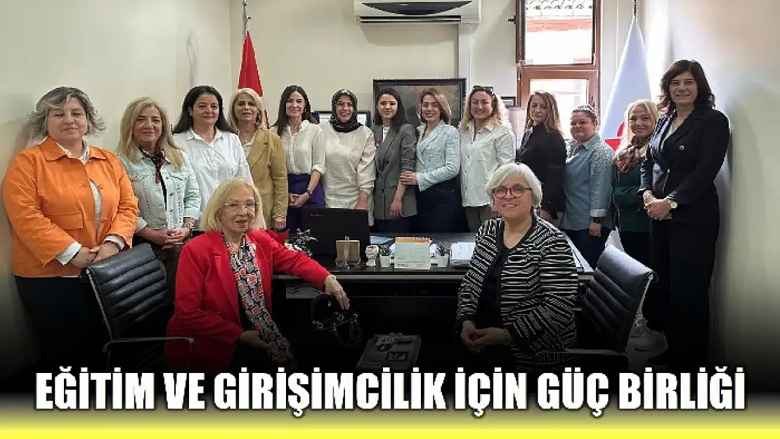 Eğitim ve girişimcilik için güç birliği
