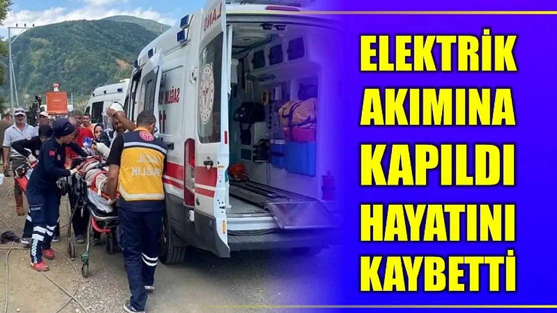 Elektrik akımına kapılan genç yaşam mücadelesini kaybetti