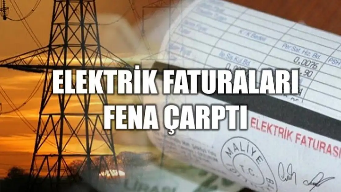 Elektrik faturaları fena çarptı