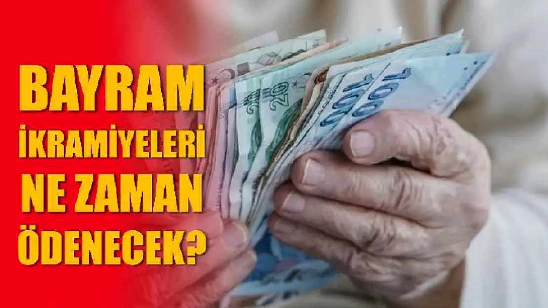 Emeklilere bayram ikramiyesi ödeme tarihleri açıklandı   