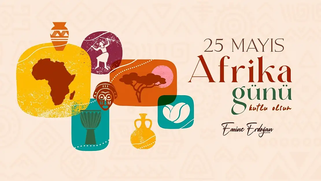 Emine Erdoğan'dan 25 Mayıs Afrika Günü'ne ilişkin paylaşım