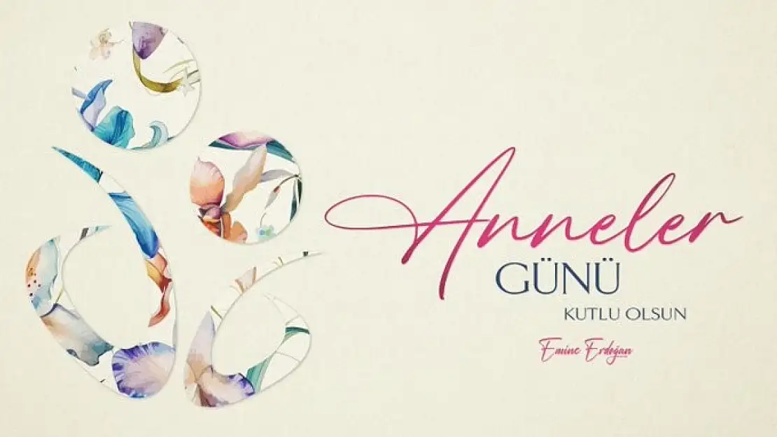Emine Erdoğan'dan Anneler Günü mesajı