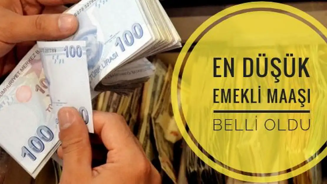 En düşük emekli maaşı belli oldu