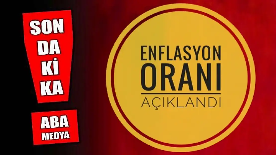 Enflasyon oranı açıklandı