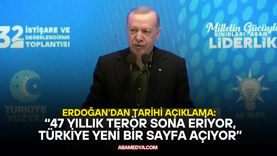 Erdoğan'dan Tarihi Açıklama: '47 Yıllık Terör Sona Eriyor''