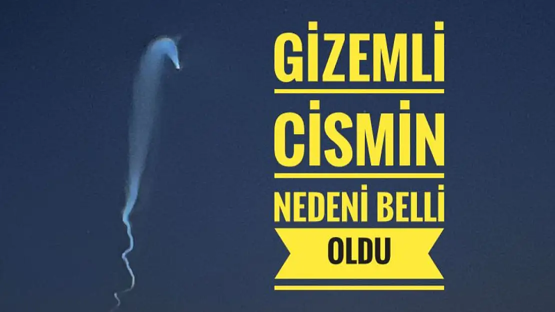 Esrarengiz cisim gündeme oturmuştu