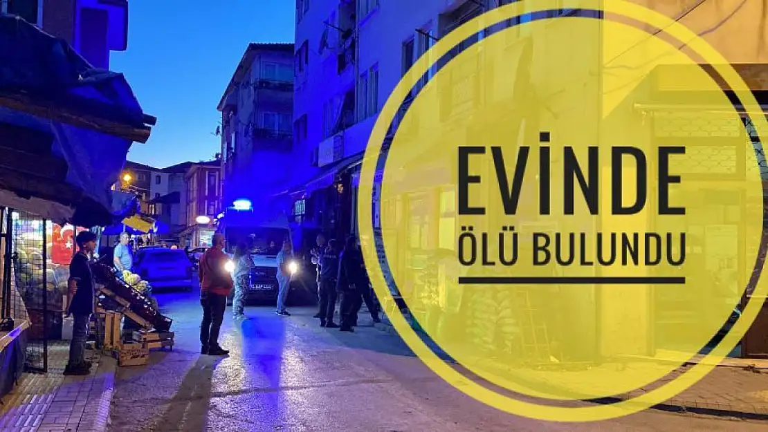 Evinde ölü bulundu