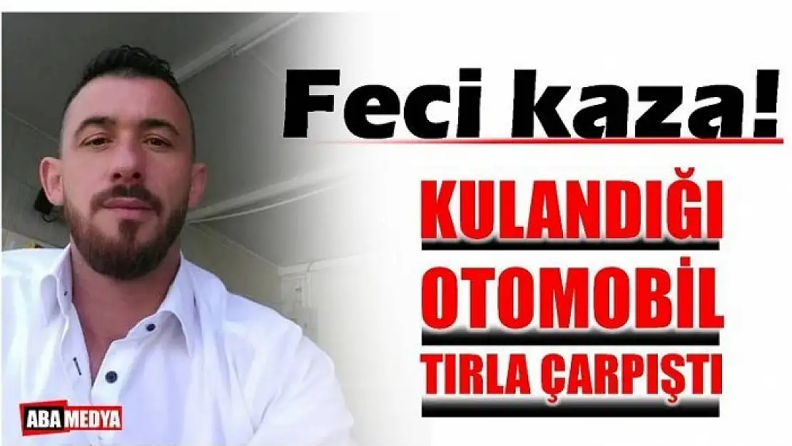 FECİ KAZADA AĞIR YARALANDI