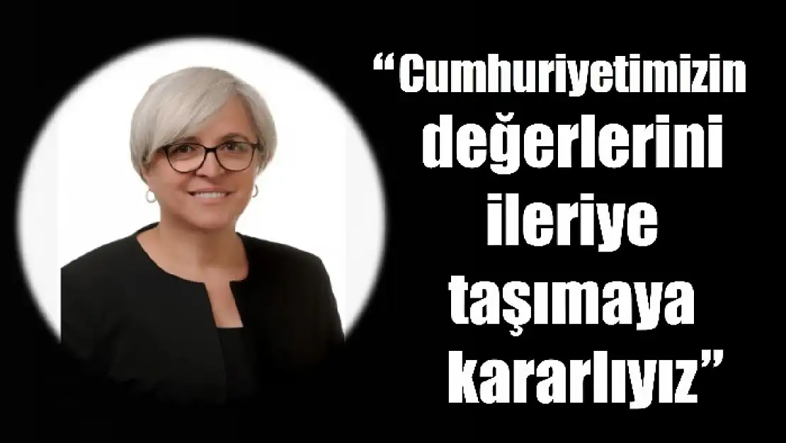 Mine Fırıncıoğlu'dan Cumhuriyet Bayramı mesajı