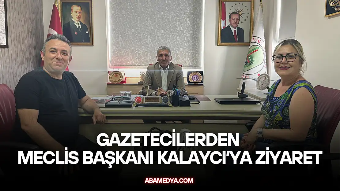 Gazetecilerden Meclis Başkanı Kalaycı'ya Ziyaret