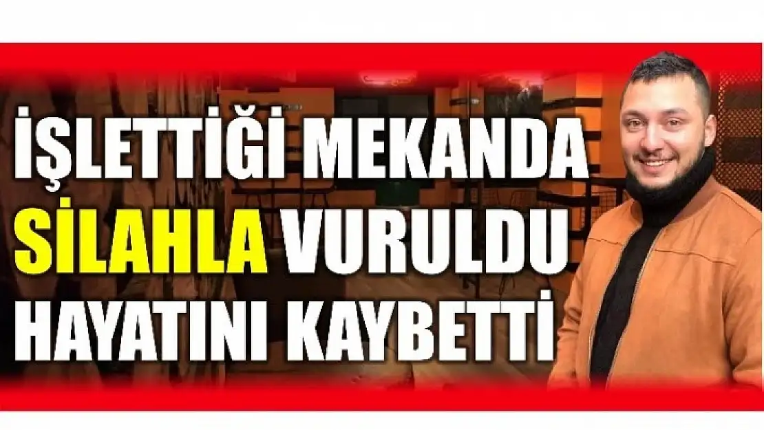 GÖĞSÜNDEN VURULDU HAYATINI KAYBETTİ