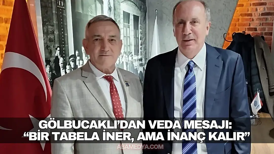 Gölbucaklı'dan Veda Mesajı: 'Bir tabela iner, ama inanç kalır'