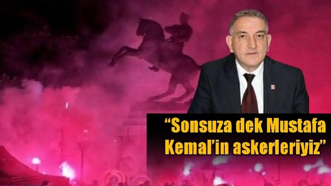 Gölbucaklı 'Sonsuza dek Mustafa Kemal'in askerleriyiz'