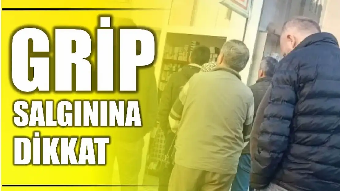 Grip salgınına dikkat!