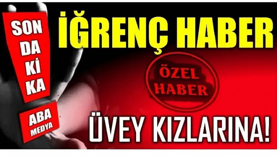 GÜNÜN EN İĞRENÇ HABERİ!