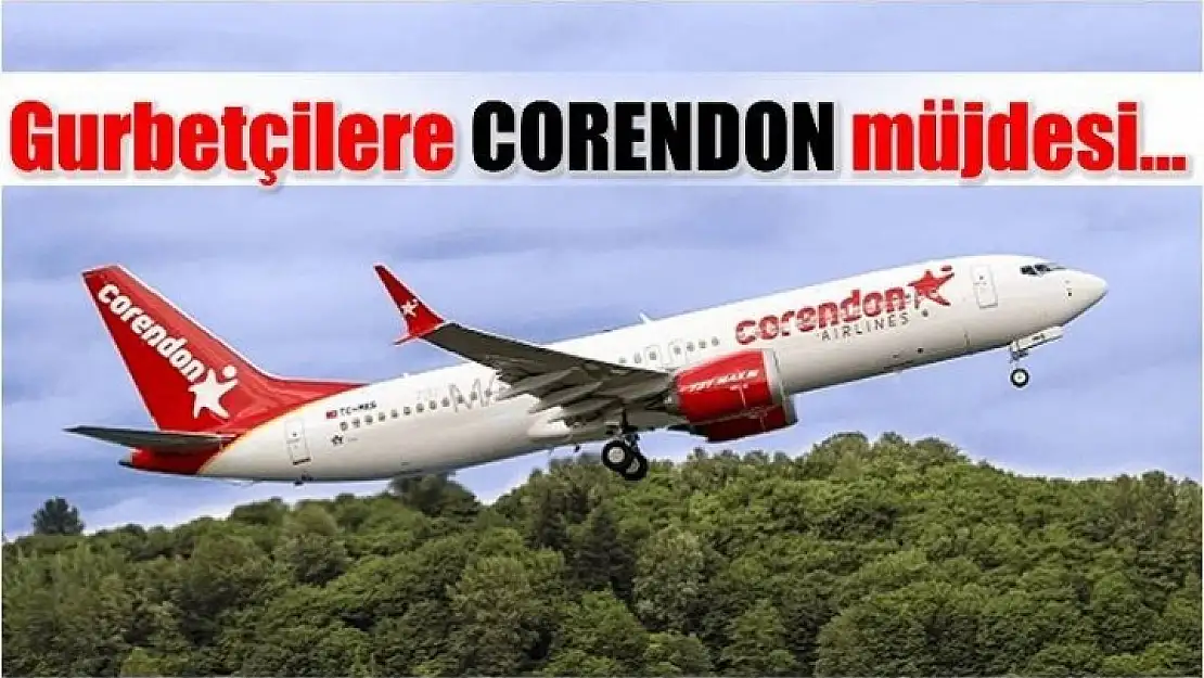 Gurbetçilere CORENDON müjdesi…