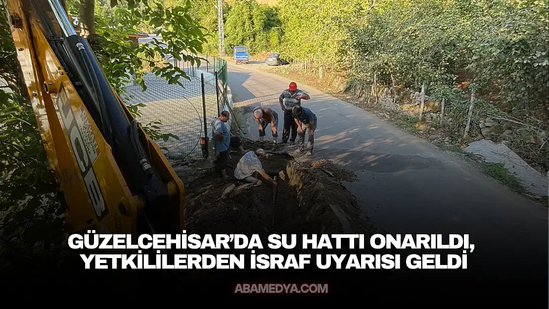 Güzelcehisar'da Su Hattı Onarıldı...