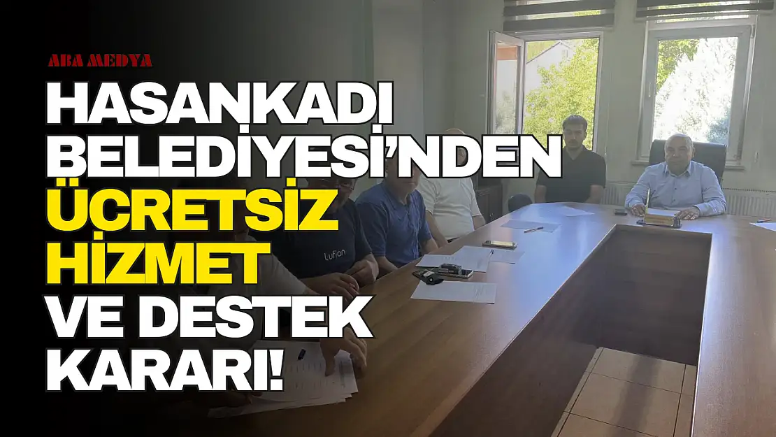 Hasankadı Belediyesi'nden Ücretsiz Hizmet