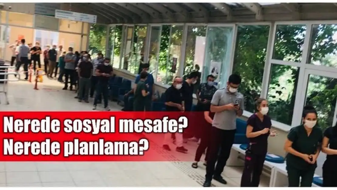 HASTANEDE SOSYAL MESAFE NEREDE?