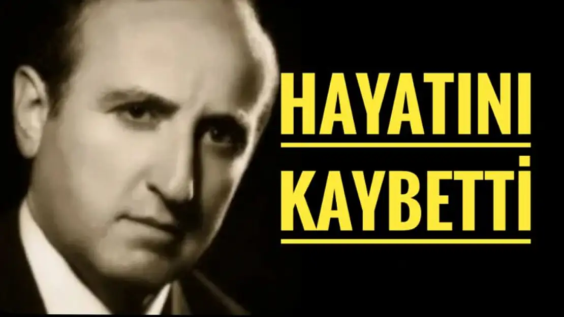 Hayatını kaybetti