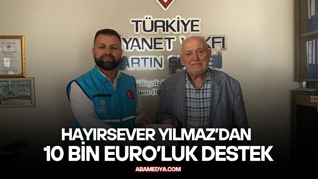 Hayırsever Yılmaz'dan 10 Bin Euro'luk Destek