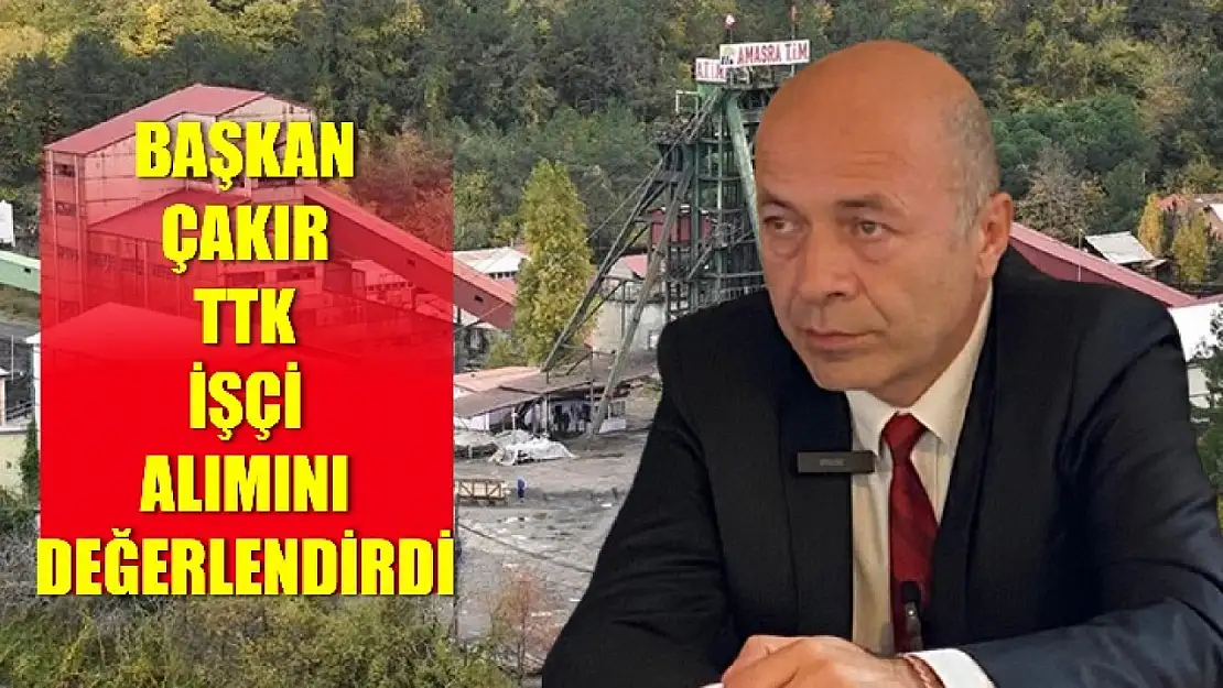 'Hedefimiz Amasra TTK'ya daha fazla işçi alınması'