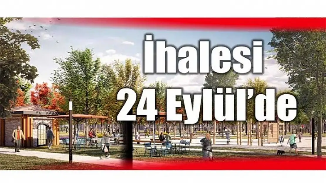 İHALESİ 24 EYLÜL'DE