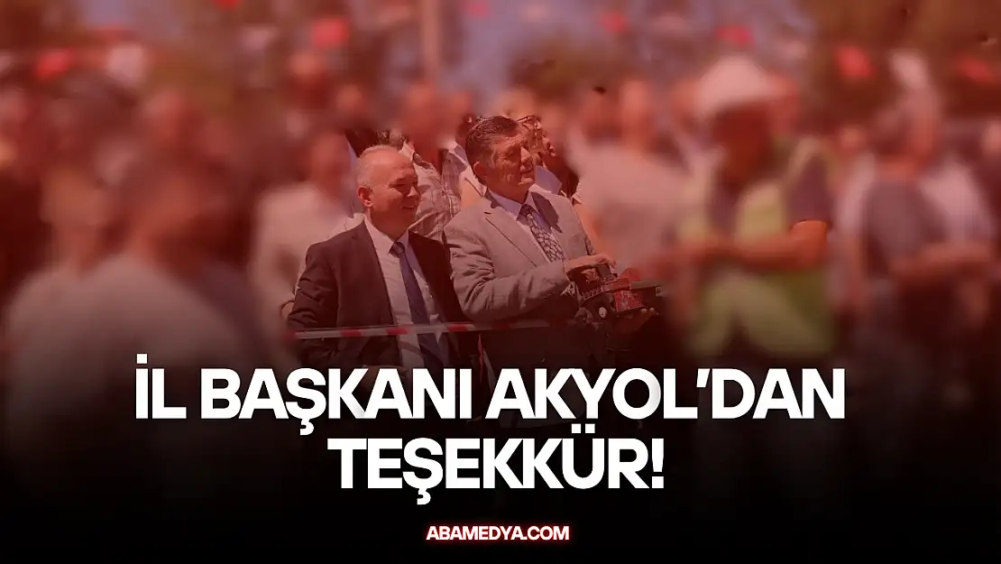 İl Başkanı Akyol'dan Teşekkür!