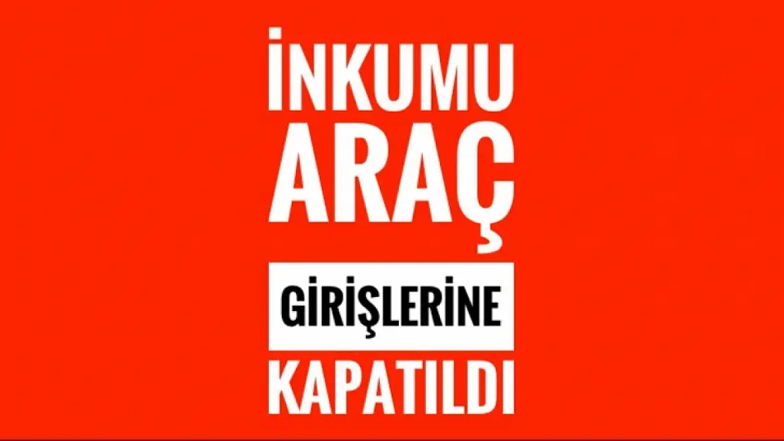 İnkumu araç girişlerine kapatıldı