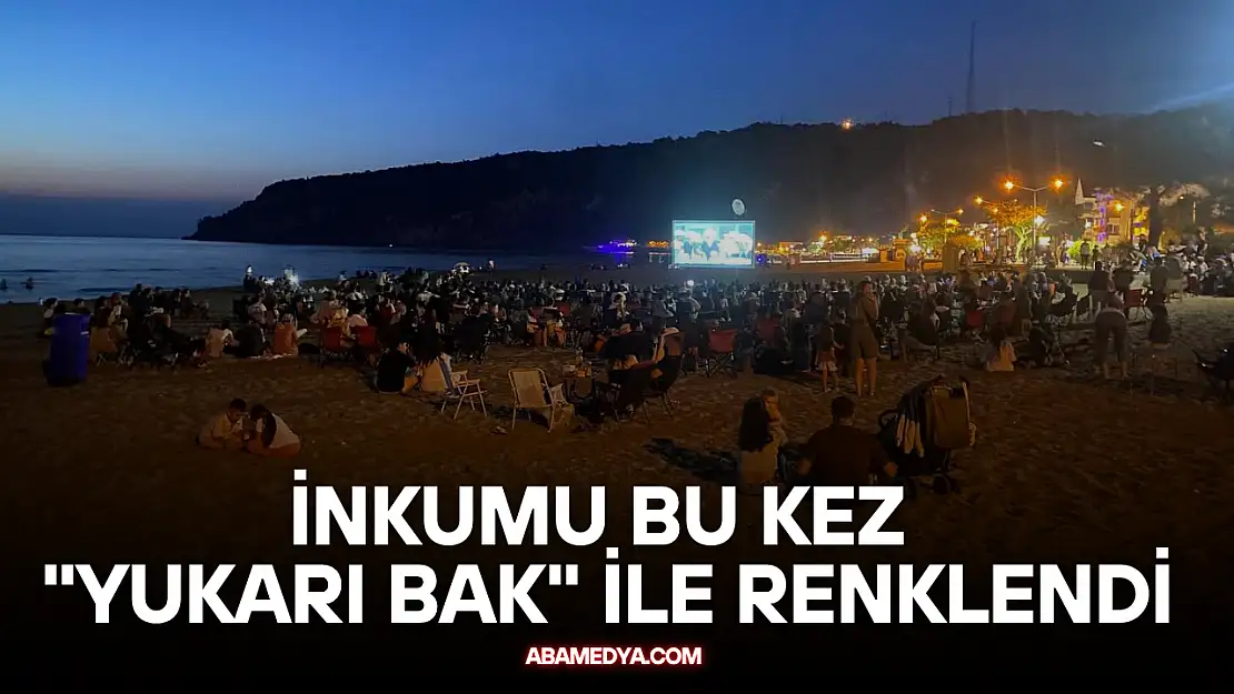 İnkumu Bu Kez 'Yukarı Bak' ile Renklendi