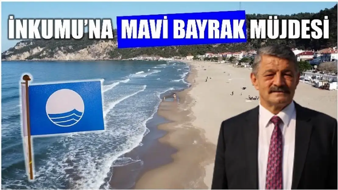 İNKUMU PLAJI MAVİ BAYRAK ALDI