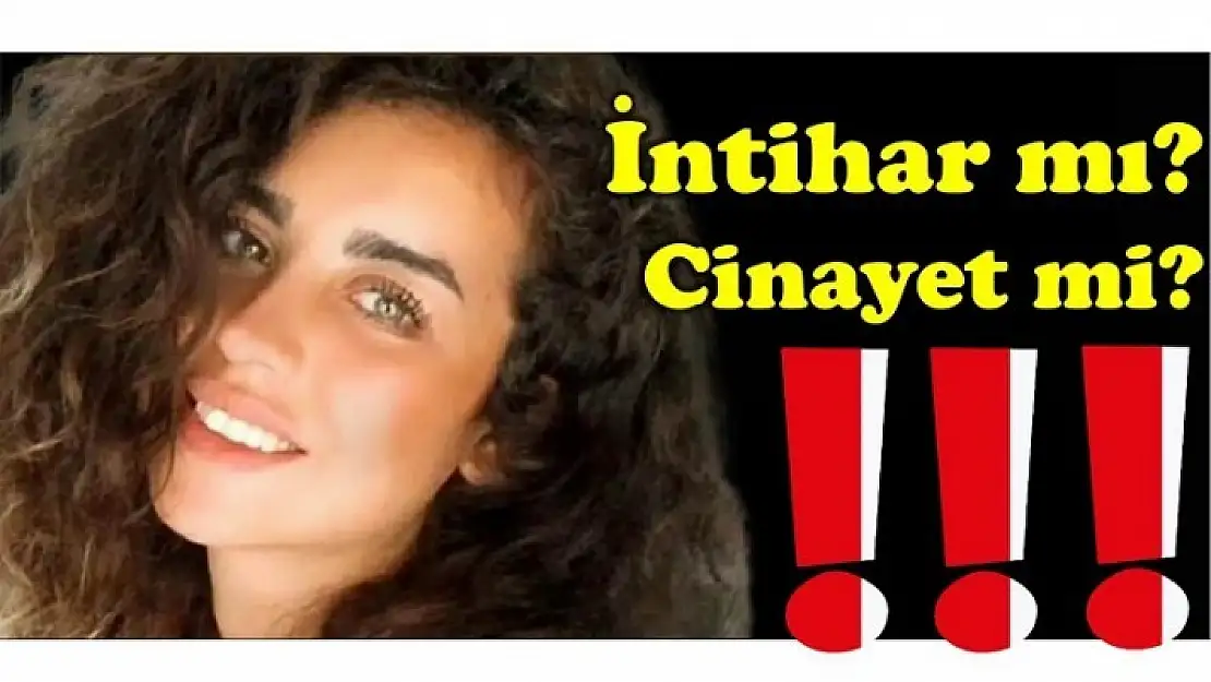 İNTİHAR MI? CİNAYET Mİ?