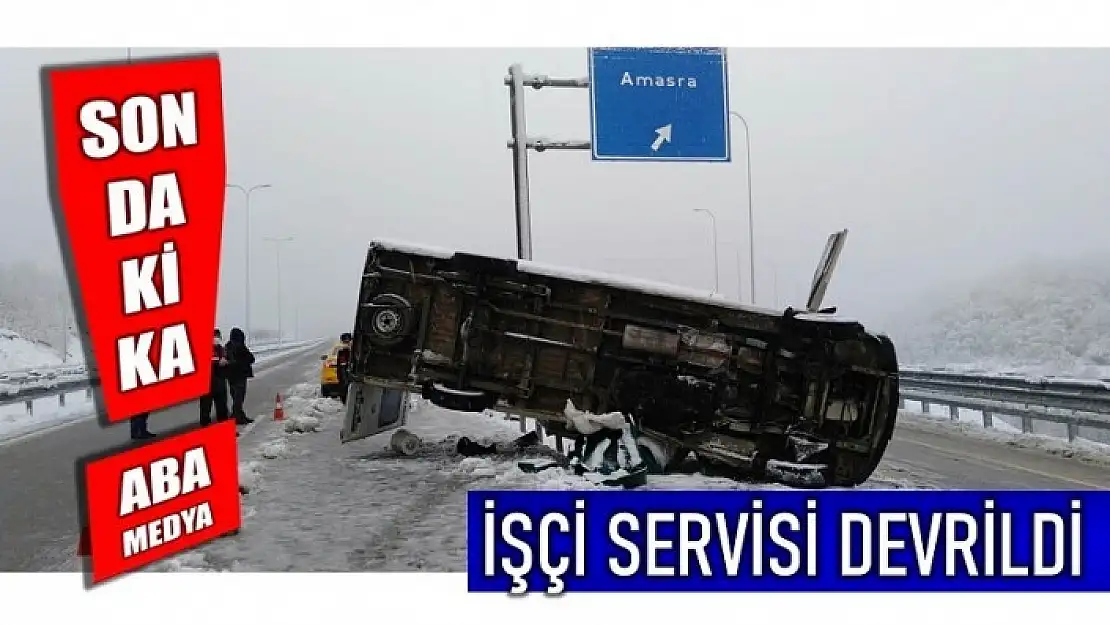 İŞÇİ SERVİSİ DEVRİLDİ 11 YARALI