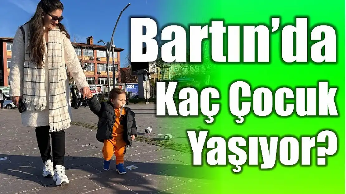 İşte çocuk nüfusumuz