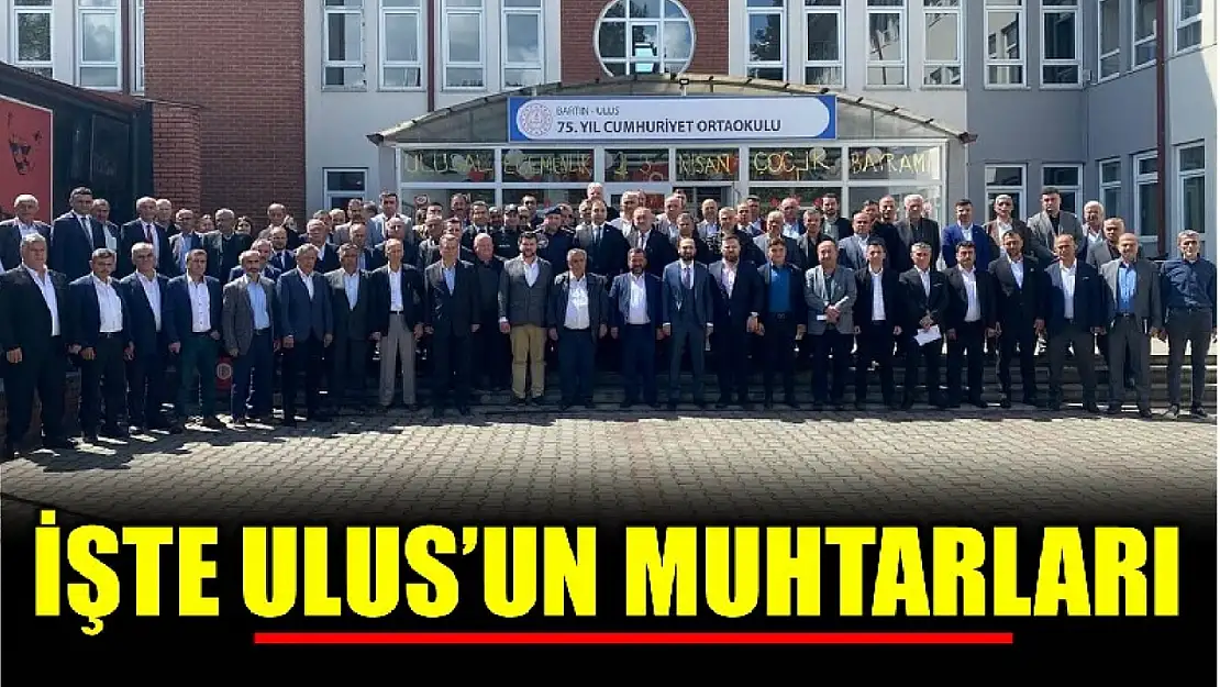 İşte Ulus'un Muhtarları