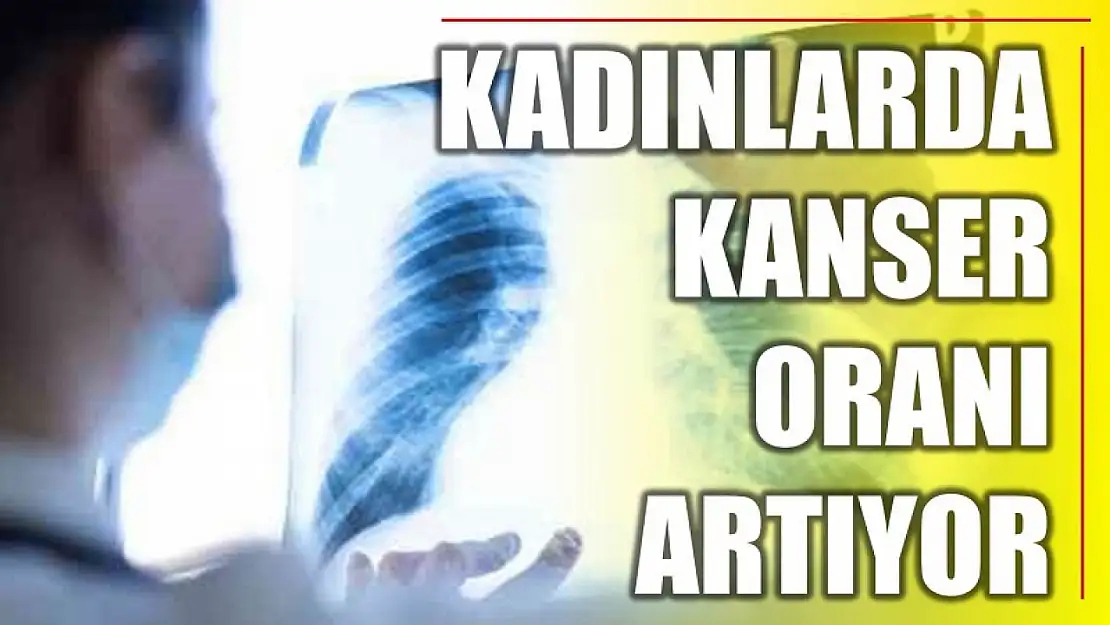 Kadınlarda kanser neden artıyor