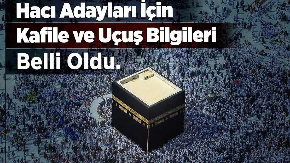 Kafile ve uçuş bilgileri belli oldu