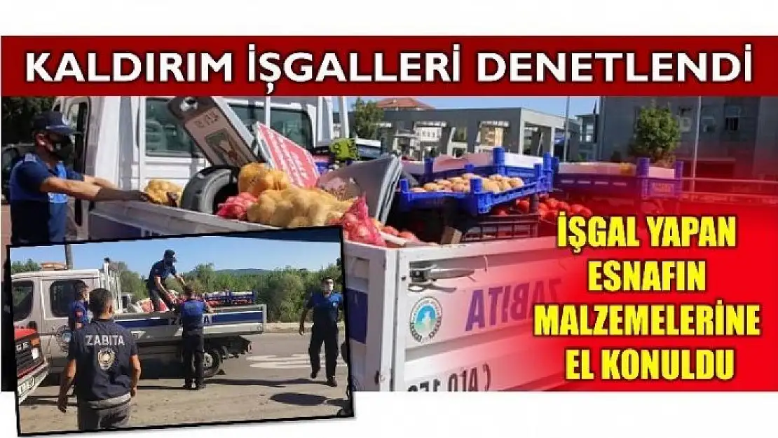 KALDIRIM İŞGALİ YAPAN ESNAFA CEZA