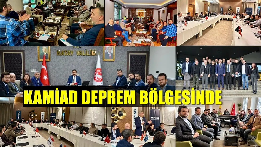 KAMİAD deprem bölgesinde