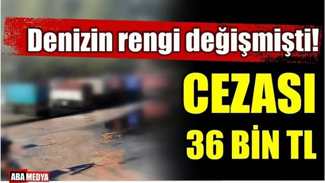 KAMYON BAŞI 18 BİN TL CEZA UYGULANACAK