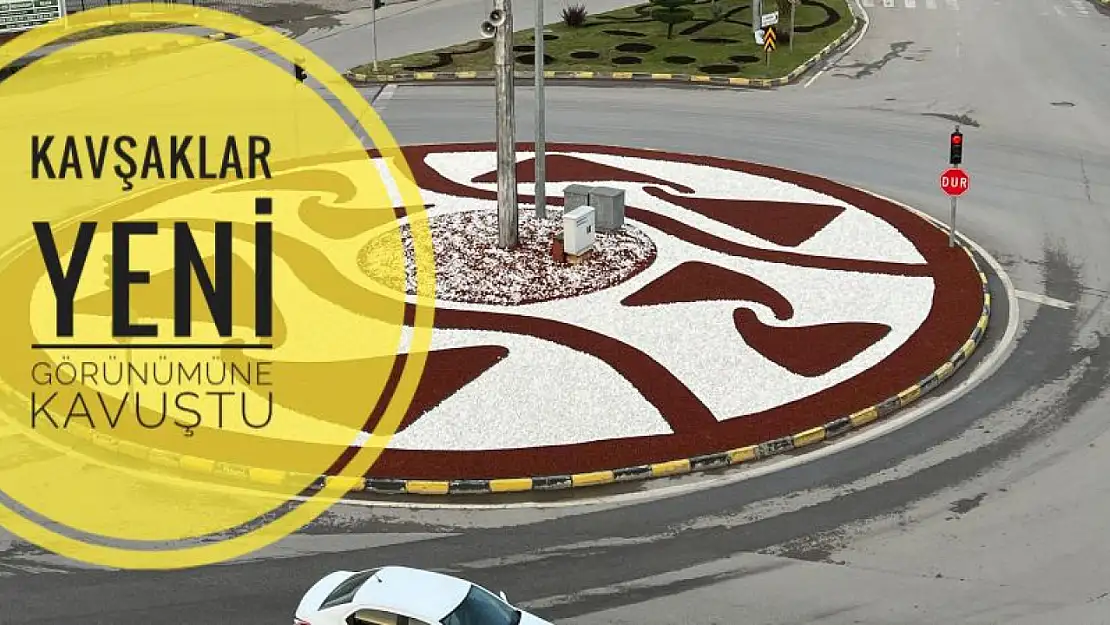 Kavşaklar yeni görünümüne kavuştu