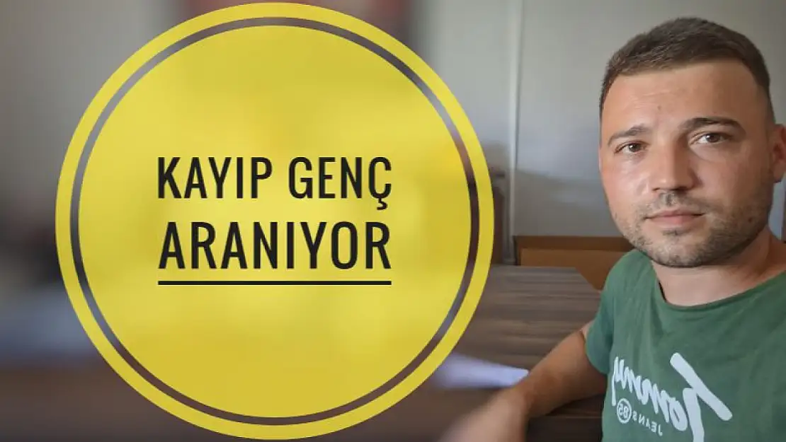 Kayıp genç 2 gündür aranıyor