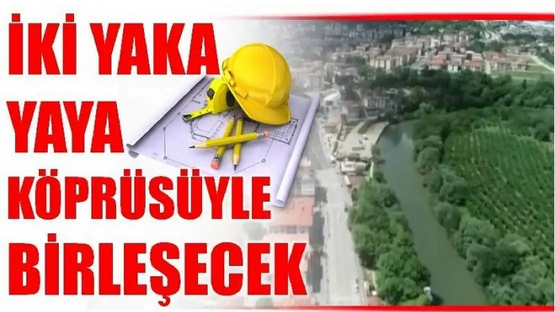 KAYNARCADAN YALIYA YAYA KÖPRÜSÜ