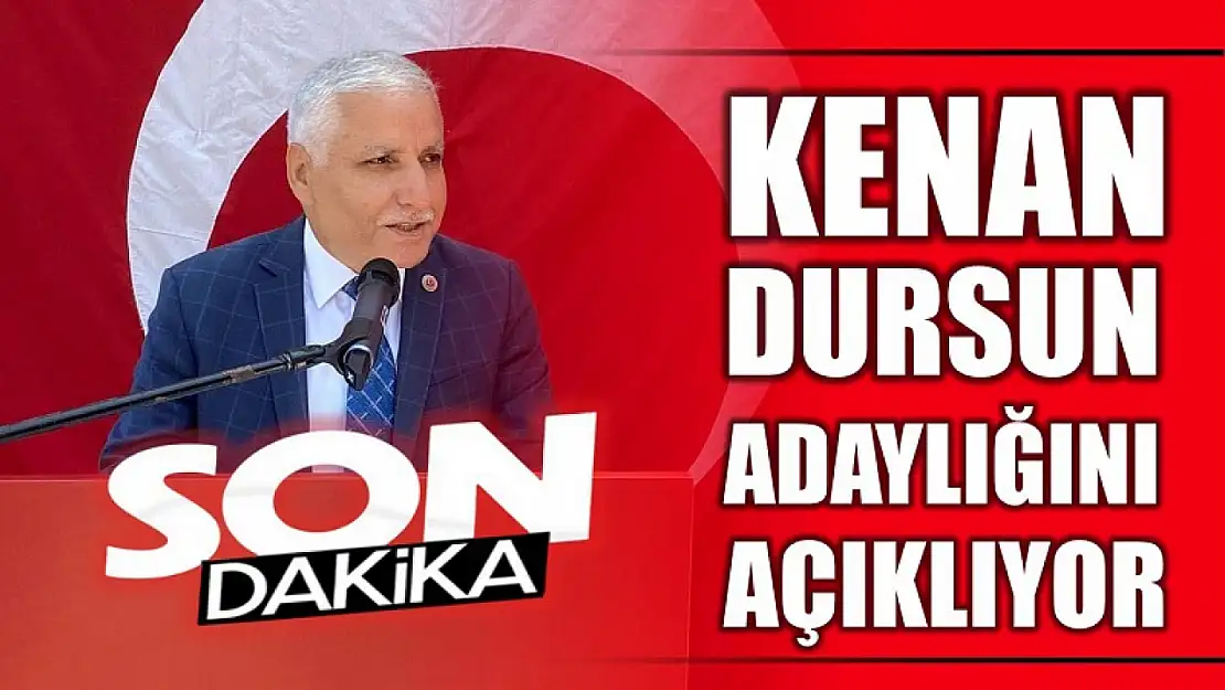 Kenan Dursun adaylığını açıklıyor