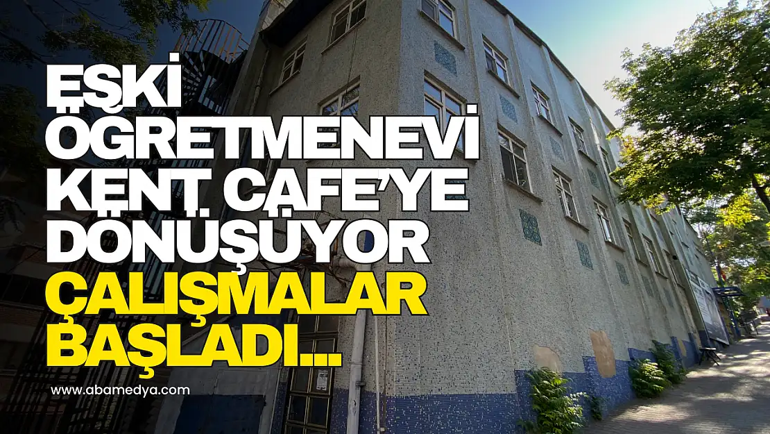 Kent Kafe için çalışmalar başladı...